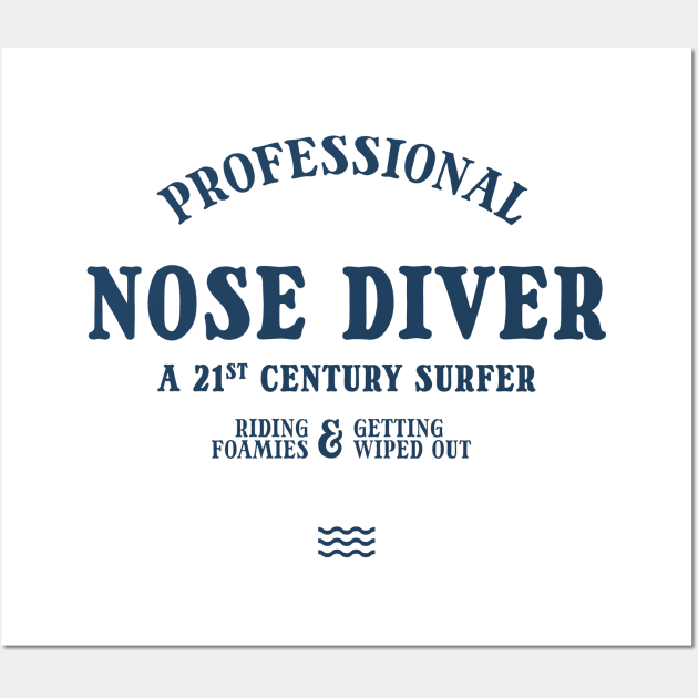 Nose Diver - Funny beginner surfers with softboards & wipeouts Wall Art by Made by Popular Demand